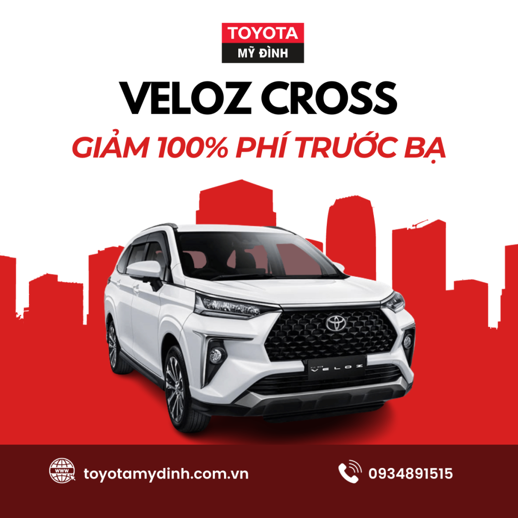 chính sách giảm 100% phí trước bạ cho xe Veloz Cross tại Toyota Mỹ Đình