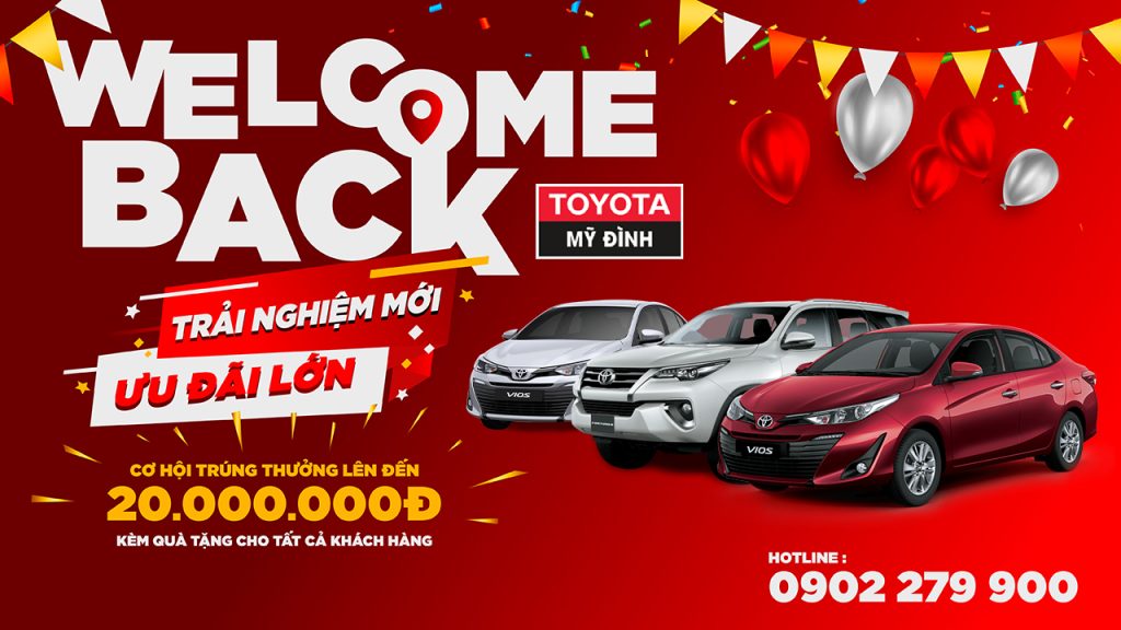 vô vàn ưu đãi chương trình welcome back Toyota Mỹ Đình
